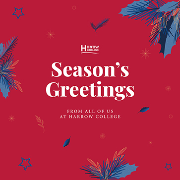 Season's Greetings from all of us at Harrow College