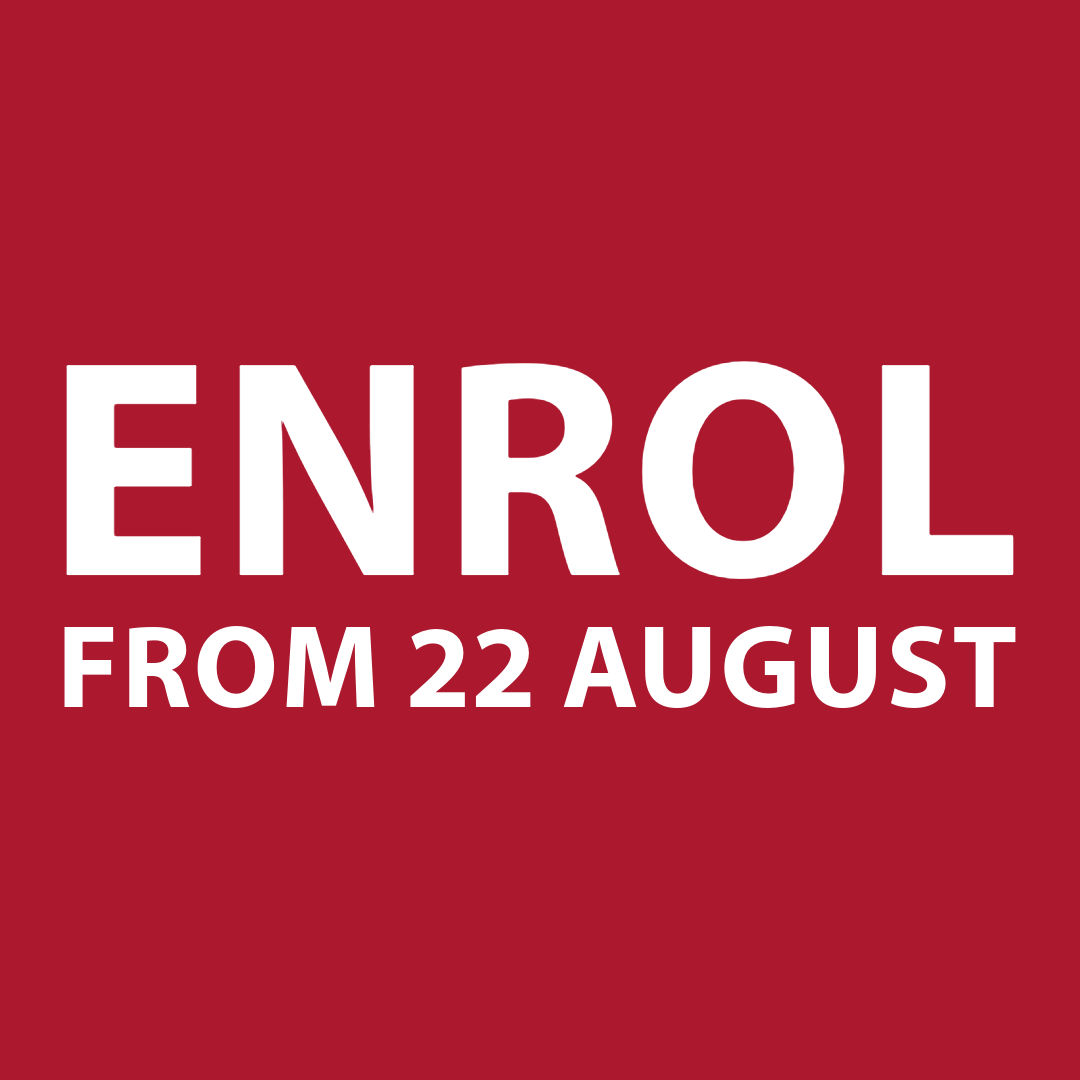 graphic that says: enrol from 22 August